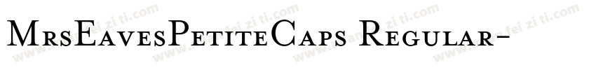 MrsEavesPetiteCaps Regular字体转换